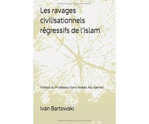 Les ravages civilisationnels régressifs de l'islam: « Pour la paix, pour la liberté, pour l’amour et l’amitié entre les hommes et les peuples et donc… sans l'islam