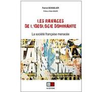 Les ravages de l'idéologie dominante. La société française menacée