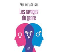 Les ravages du genre - Femmes et hommes ne sont pas des identités
