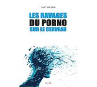 Les Ravages du porno sur le cerveau