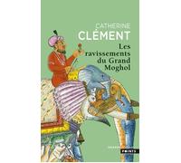 Les Ravissements du Grand Moghol - Catherine Clément - Points - Poche - Roman