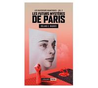 Les Futurs Mystères De Paris Tome 2 - Les Ravisseurs Quantiques