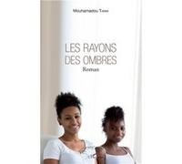 Les rayons des ombres Mouhamadou Thiam (Auteur)