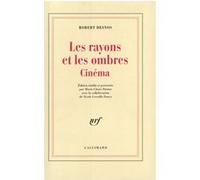 Les Rayons et les ombres Robert Desnos (Auteur), Marie-Claire Dumas (Edité par)