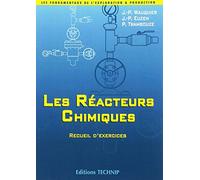 Les réacteurs chimiques: Recueil d'exercices