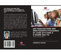 Les Réalisations Des Enseignants-Stagiaires Et Leur Attitude À L'égard Des Tic