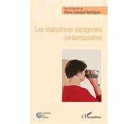 Les réalisatrices espagnoles contemporaines - Marie-Soledad Rodriguez - L'harmattan - broché - Etude