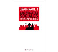 Les réalités sociales Trois encycliques - Jean-Paul II - Parole Et Silence Eds - broché - Essai