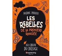 Les Rebelles De La Première Rangée - Tome 5 - Au Coeur Du Déluge