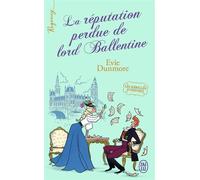 Les rebelles d'Oxford La réputation perdue de lord Ballentine - Evie Dunmore - J'ai Lu - Poche - Roman