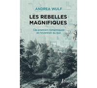 Les rebelles magnifiques - Andrea Wulf - Libretto - broché - Essai