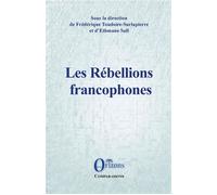 Les Rébellions francophones - Ethmane Sall - Orizons - broché - Essai