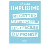 Simplissime – Les recettes au cuit-vapeur les + faciles du monde – Hachette Pratique