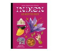 Les recettes culte - Mon premier dîner indien
