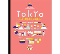 Les recettes culte - Tokyo