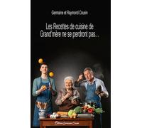 Les recettes de cuisine de Grand'mère ne se perdront pas...