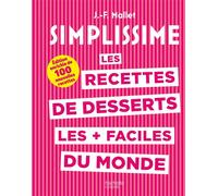 Les recettes de desserts les + faciles du monde: Edition enrichie de 100 nouvelles recettes