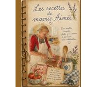 Les recettes de Mamie Aimée