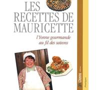 Les Recettes De Mauricette. L'Yonne Gourmande Au Fil Des Saisons