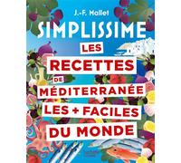 Les recettes de Méditerranée les + faciles du monde - Jean-François Mallet - Hachette Pratique - relié - Guide