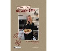 Les recettes de mémère: Les plats qui racontent mon enfance
