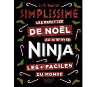 Simplissime NINJA Les recettes de Noël les + faciles du monde