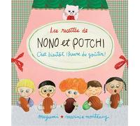 Les recettes de nono et potchi - c'est bientot l'heure du go - Monteany Marini - Petit Lezard - relié - Document jeunesse
