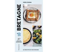 Les recettes de nos régions : Bretagne 40 spécialités emblématiques - Frédéric Zegierman - Flammarion - broché - Guide
