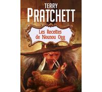 Les recettes de Nounou Ogg ... Assaisonnées de moult conseils sur les us et coutumes du Disque-Monde - Terry Pratchett - Pocket - Poche - Roman