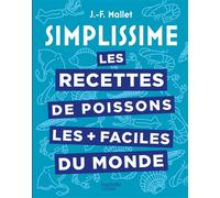 Les recettes de poissons les + faciles du monde - Jean-François Mallet - Hachette Pratique - relié - Guide