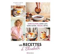 Les Recettes d'Elisabeth – Sans gluten, sans lait, sans sucre, vegan, keto...