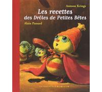 Les recettes des Drôles de Petites Bêtes - Antoon Krings - Gallimard jeunesse - cartonné - Document jeunesse