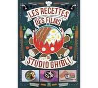 Les Recettes des films du Studio Ghibli Minh-Tri Vo (Auteur), Claire-France Thévenon (Auteur)