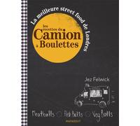 Les recettes du camion a boulettes; La meilleure street food de Londres