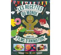 Les Recettes du monde dans les films d'animation - Eugénie Michel - Ynnis Editions - broché - Guide
