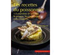Les recettes du poissonnier 125 manières de préparer le poisson, les coquillages et les crustacés - Dany Mignotte - Gisserot Editions - broché - Guide