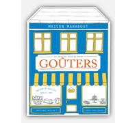 Les recettes du rayon goûters: Les recettes culte