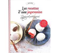 Saori Laurent – Les recettes d'une Japonaise « Spécial pâtisserie » – Broché