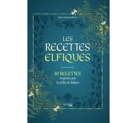 Les recettes elfiques Recettes inspirées par les Elfes de Tolkien - Robert Tuesley Anderson - Hachette Heroes - broché - Beau livre