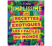 Simplissime – Recettes exotiques : les + faciles du monde – Hachette Pratique