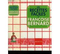 Les Recettes faciles de Françoise Bernard