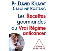 Les Recettes Gourmandes Du Vrai Régime Anticancer