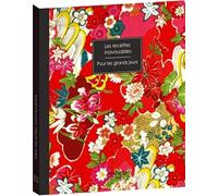 Les recettes inavouables: Pour les grands jours