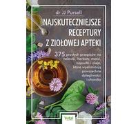 Les recettes les plus efficaces de la phytothérapie - JJ Pursell (Literatur, Gesundheit auf Polnisch)