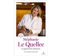 Les recettes originales de Stéphanie Le Quellec - Le goût de la mémoire - Stéphanie Le Quellec - Robert Laffont - ebook (ePub) - Guide
