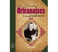 Les recettes orléanaises de ma grand-mère