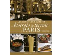 Les recettes secrètes des bistrots de terroir à Paris