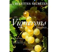 Les Recettes secrètes des vignerons de France