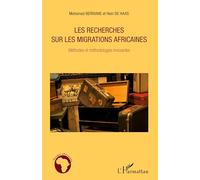 Les recherches sur les migrations africaines: Méthodes et méthodologies innovantes
