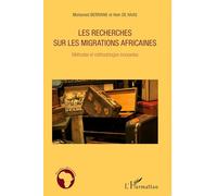Les recherches sur les migrations africaines Méthodes et méthodologies innovantes - Hein Gysbert de Haas - L'harmattan - broché - Essai